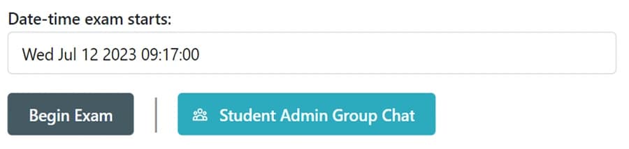 Close-up of the exam start time, Begin Exam button and Student Admin Group Chat button